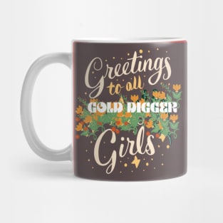 Kram Greetings to all Gold Digger Girls Mug